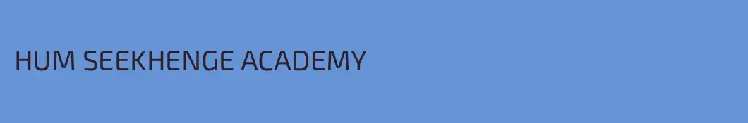 HUM SEEKHENGE ACADEMY